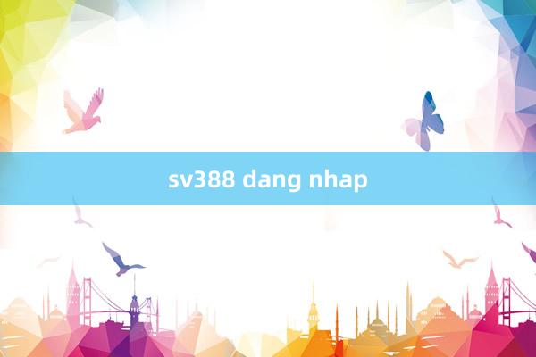 sv388 dang nhap