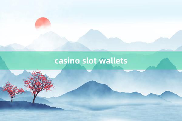 casino slot wallets