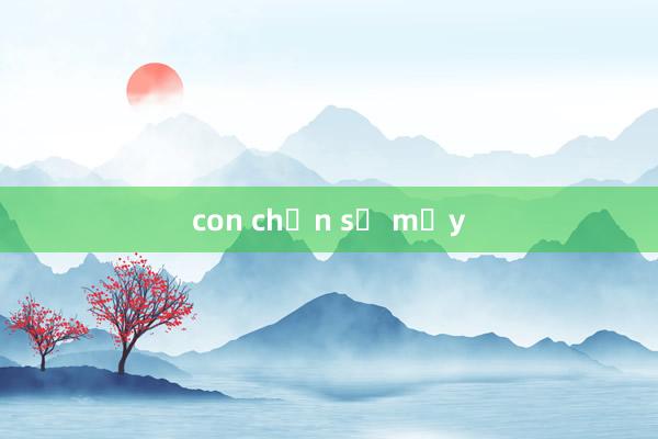 con chồn số mấy