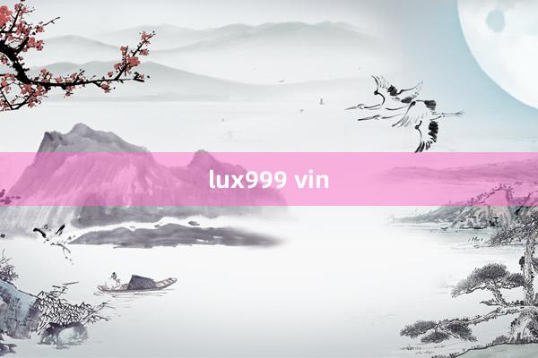 lux999 vin