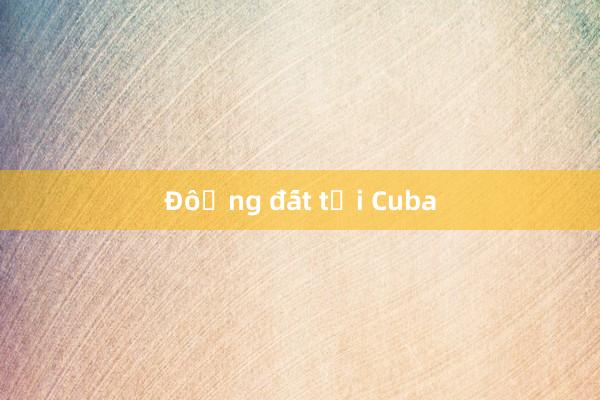 Động đất tại Cuba