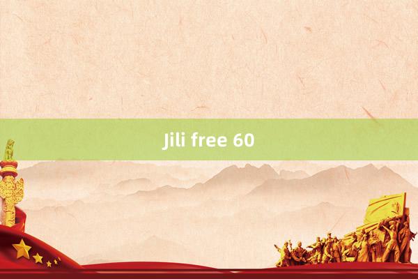 Jili free 60